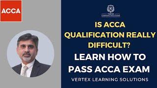 Is ACCA Qualification Really Difficult ? How much time is needed for ACCA Qualification & exams ?