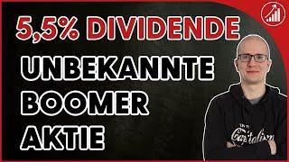 Unbekannte Boomer Aktie mit 5,5% Dividende & attraktiver Bewertung - Dividendenstrategie