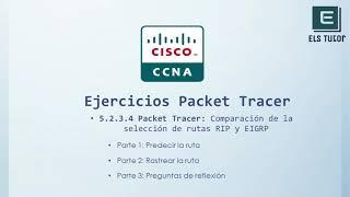 5.2.3.4 Packet Tracer: Comparación de la selección de rutas RIP y EIGRP