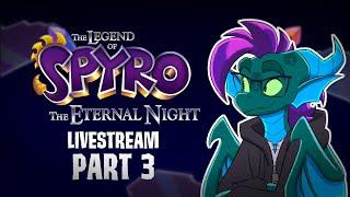 The Pirate Ship of Endless Pain - The Legend of Spyro The Eternal Night Part 3 (LIVESTREAM)