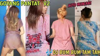 GOYANG BOKONG (PANTAT) V2 LEBIH GANAS BIKIN LEMES DJ BUM BUM TAM TAM