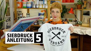 Siebdruck Anleitung Teil 5 - T-Shirts drucken | Siebdruck selber machen