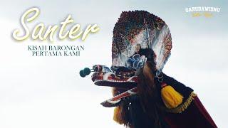 SANTER - Kisah Barongan Pertama Kami [ spesial 400rb subscriber ]