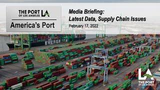 Port of Los Angeles February 2022 Cargo News Briefing