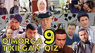 QIMORGA TIKILGAN QIZ 9 - ҚИМОРГА ТИКИЛГАН ҚИЗ 9