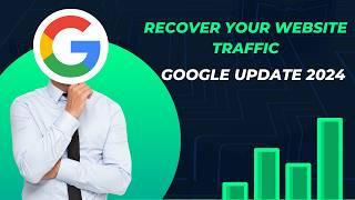 3 Strategies To Recover Website Traffic From March Google Core Update 2024 | SEO 2024