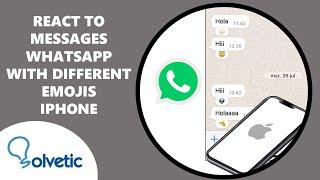  How to React to Messages on WhatsApp with Different Emojis iPhone