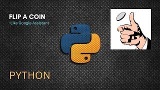 Flip A Coin  | Like Google Assistant | Python Tutorial  | using Random | #mrlazyprogrammer #python