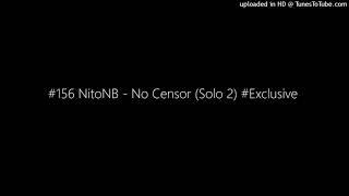 #156 NitoNB - No Censor #Exclusive