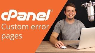 cPanel beginner tutorial 9 - Custom Error Pages