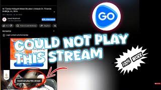 CARA MENGATASI COULD NOT PLAY THIS STREAM DI GOTUBE TERBARU 2025 | MENGATASI VIDIO TERJEDA DI GOTUBE