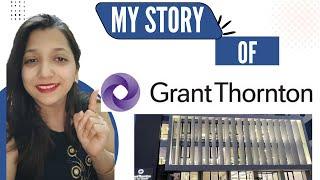 MY STORY OF GRANT THORNTON LLP | UNIQUE EXPERIENCE | LIFE LESSONS