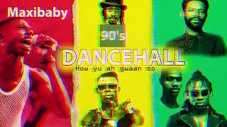 Maxibaby 90's Dancehall Mix - How yu ah gwaan so - Vol 1