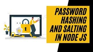 Password hashing and salting in node js | ithinktechnologies