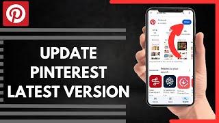 How To Update Pinterest Latest Version