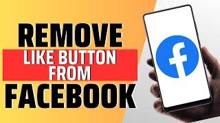 How To Remove Like Button From Facebook Page - Full Guide