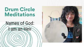 Drum Meditations for Beginners: I am an Heir God's View of Me Hebrews 1:1-2 Beginner Meditation