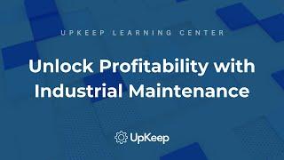 Boost Profitability with Effective Industrial Maintenance Strategies | UpKeep