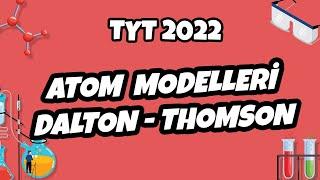 Atom Modelleri -1 (Dalton - Thomson) | TYT Kimya 2022 #hedefekoş