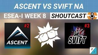 [TF2] Shoutcast: Ascent [#2] vs SVIFT NA [#3] ::: ESEA-I S27 W8