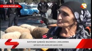 ZAQATALADA  BAZARINDA BAYRAM QABAGI CANLANMA