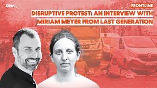 Frontline E03: Disruptive protest — an interview with Miriam Meyer from Last Generation