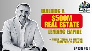 Building a $500M Real Estate Lending Empire: Ruben Izgelov on Shifting from Risk to Reward