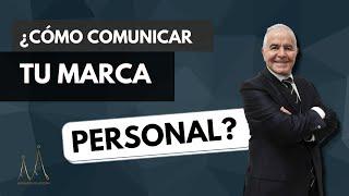 ¿Cómo comunicar tu marca personal?