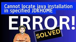 Cannot locate Java Installation In Specified jdkhome or JAVA_HOME ERROR SOLVED | ByteByteCoder