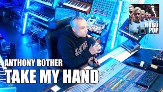 Anthony Rother - Take My Hand - ROBO POP (Studio Session)