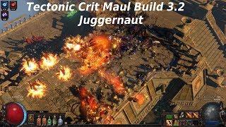 Path Of Exile [3.2] Shams Juggernaut 2h Mace Crit Tectonic Slam Build Guide -  700k Dps