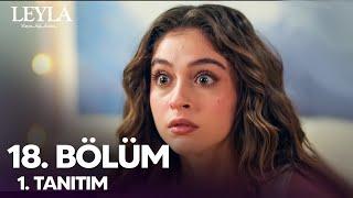 Leyla 18. Bölüm Fragman