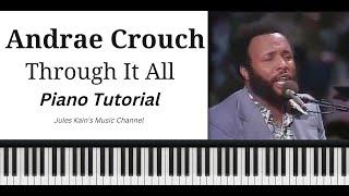 Andrae Crouch - Through It All - Sheet Music -  Traditional Gospel Piano Tutorial