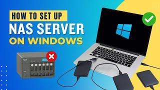 How to Setup a NAS Server on Windows PC