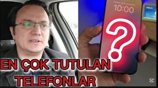 EN ÇOK TUTULAN TELEFONLAR HANGİSİ?