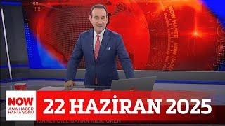 ABD savaşa dahil oldu İran’ı vurdu... 22 Haziran 2025 NOW Ana Haber Hafta Sonu