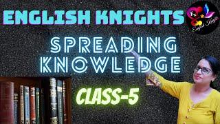 Spreading knowledge- class 5