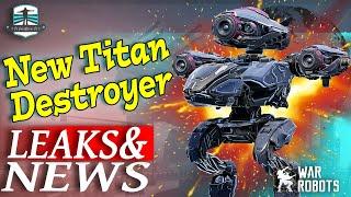 News And Leaks - NEW TITAN DESTROYING ROBOT IN UPDATE 10.4 - War Robots