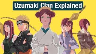 The Uzumaki Clan Explained: History, Powers, and Fate