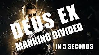 DEUS EX: MANKIND DIVIDED in 5 seconds