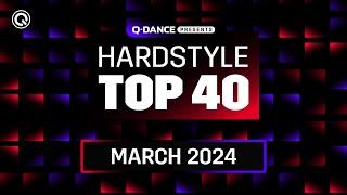 Q-dance Presents: The Hardstyle Top 40 | March 2024