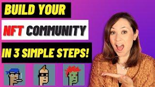 HOW TO GROW YOUR NFT COMMUNITY IN 3 SIMPLE STEPS