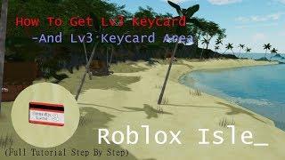 Roblox // Isle (Lv3 Keycard And Lv3 Keycard Room!) (Step By Step) DESC Full Tutorial