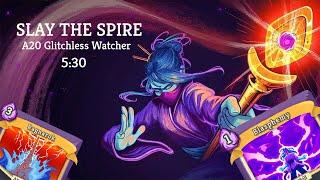 [WR] Slay the Spire Speedrun: The Watcher A20 Glitchless 5:30