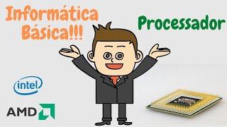 O que é um processador e qual a sua função? (Informática Básica)