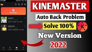 Kinemaster Auto Back Problem 2022। Kinemaster Auto Back। Kinemaster Auto Back Problem।  Kinemaster