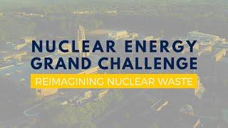 Winner of the Nuclear Energy Grand Challenge: Reimagining Nuclear Waste