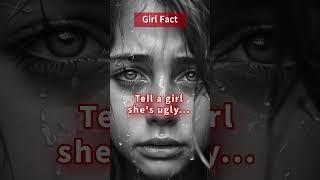 If you tell a girl she is ugly...|Girl Fact #shorts #dailyfacts