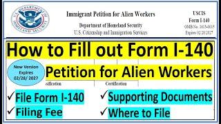 How to Fill out Form I-140 || I-140 Immigrant Petition for Alien workers I| I-140 Step by Step