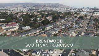 Brentwood South San Francisco Neighborhood | Bay Area Real Estate Market 2021